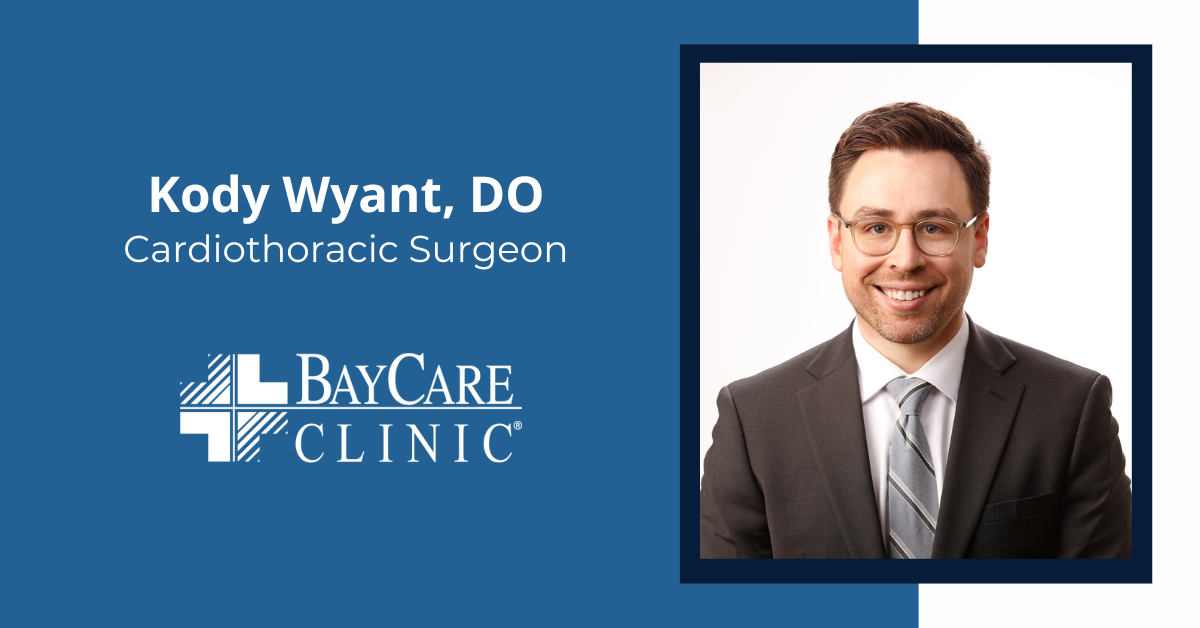 BayCare Clinic welcomes Kody Wyant, DO to Aurora BayCare Cardiothoracic Surgery